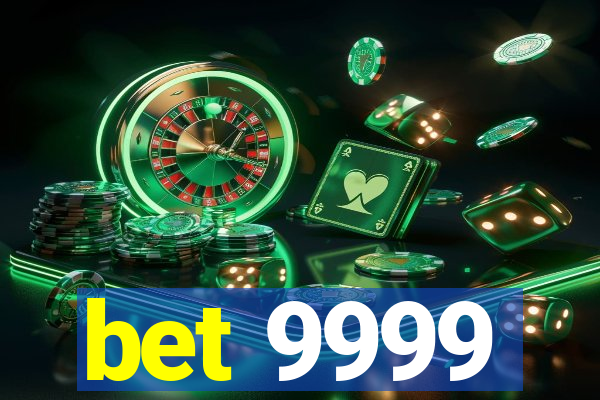 bet 9999